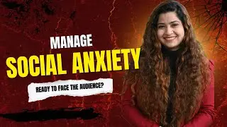 Manage Social Anxiety
