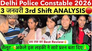 Delhi police constable 3rd shift Analysis 3 January 2026 | delhi police 2026 review today live