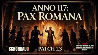 ANNO 117 PATCH 1.3 ERKL&Auml;RT &ndash; PERFORMANCE, MULTIPLAYER & BUGFIXES | SCH&Ouml;NBAU X NEWS   #anno117update