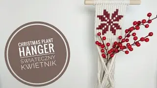 CHRISTMAS PLANT HANGER | Świąteczny Kwietnik | Macrame