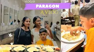 PARAGON TRIVANDRUM | A vlog | DO U KNOW WHAT WE ATE😱? | fail😭 or pass😍|