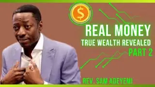 REAL MONEY PART 2 | Rev. Sam Adeyemi
