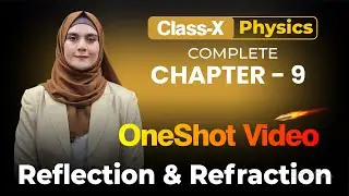Class 10th Physics | OneShot Video Chapter 9 Light | Reflection & Refraction #jmi #amu #cbse #ncert