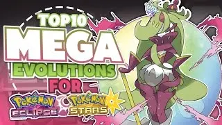 Top 10 NEW Mega Evolutions For Pokemon Eclipse/Pokemon Stars