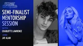 Sing It Forward | Semi-Finalist Mentorship Session #1 | Charlotte Lawrence & Jay Alan