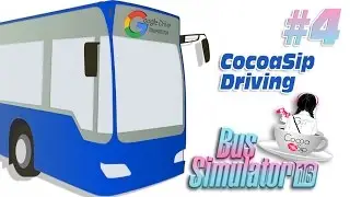 Bus Simulator 16 CocoaSip Driving Episode 4