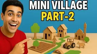 &ldquo;Cardboard Se Mini Village | Part-2 | Creative Project Idea | DIY Village Model Making&rdquo;
