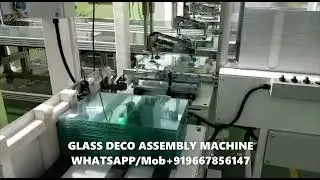 GLASS DECO ASSEMBLY MACHINE
