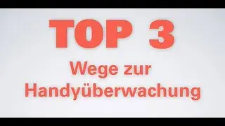 TOP 3: Handy orten, &uuml;berwachen ohne Zugriff oder Zustimmung!