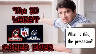 The 10 WORST NFL Conference Championship MATCHUPS of All-Time