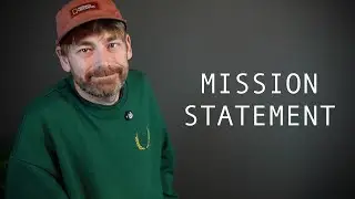I Wrote A Mission Statement For My Youtube Chanel!