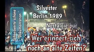 Silvester Berlin 1989 DDR | Nostalgie pur | sehenswerte Dokumentation #berlin #silvester #doku