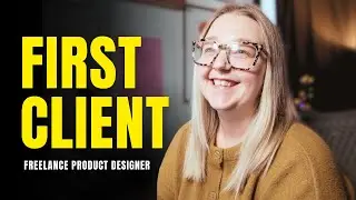 My First Week as a Freelance Product Designer (First Client Secured)