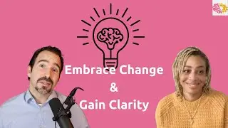 Embrace Change To Get Unstuck And Gain Clarity- With Marilyn Brown, LMFT, RYT 200