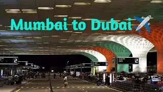 Mumbai to Dubai Travel Vlog ✈️ | Airport to Landing Experience!🤔