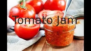 Tomato Jam | Sweet and Spicy Tomato Jam |  By Amar Kitchen Recipe | 2018