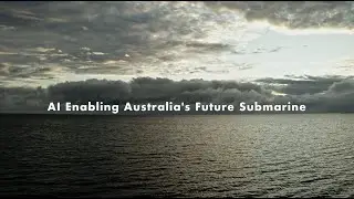 AI Enabling Australia's Future Submarine