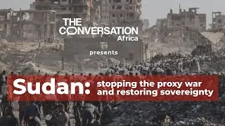 Sudan: How to Stop the Proxy War and Restore Sovereignty