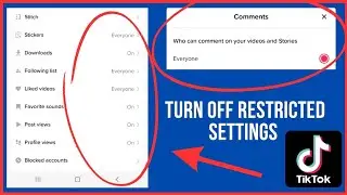 How to Turn Off Restricted Settings to Protect Privacy on TikTok 2024 | Comments to Everyone