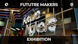 Future Makers Exhibition