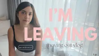 i'm leaving (moving out vlog) | crisha uy