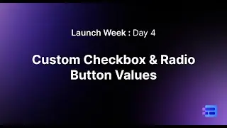 MakeForms Launch Week: Day 4 - Custom Radio and Checkbox Values!
