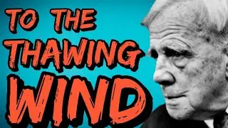 To the Thawing Wind by Robert Frost Analysis, Meaning Explained Review, Summary