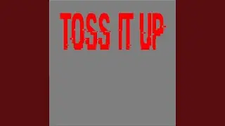 Toss It Up (Originally Performed by 2Pac feat. K-Ci & JoJo)