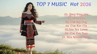 TOP 7 Hmong Love Songs 2026 &ndash; Quaj Kiag Mog, Cim Ntsoov Cia