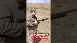 Can a Browning A5 run Cut Shells??