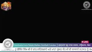 LIVE Gurdwara Guru Nanak Darbar Southall London UK