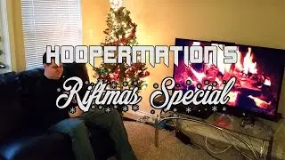 Hoopermation's Riftmas Special