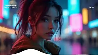 VibraMusic - Heart to Heart ( New EDM Dance Music  )