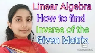 #LearnPureMaths||How to find Inverse of a Matrix.