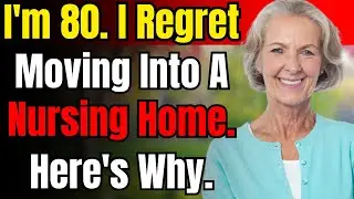 Advice for the elderly | Why I Regret Moving into a Nursing Home &ndash; 6 Hard Truths You Must Know