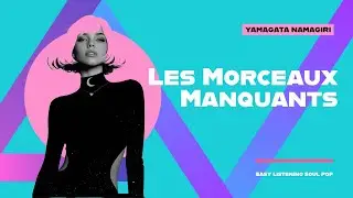 Les Morceaux Manquants (Official Video)