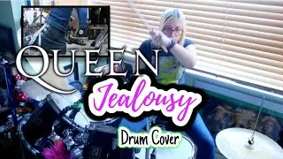 Queen|| Jealousy Drum Cover