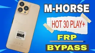M-HORSE hot 30 play plus FRP Bypass | easy method | New trick | iphone degsin | remove FRP