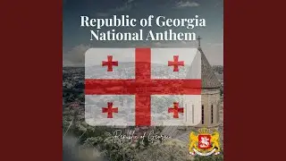 Republic of Georgia National Anthem