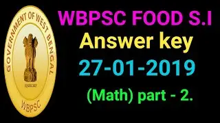 WBPSC FOOD S.I answer key 27-01-2019 (Math ) part - 2.