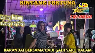 BIRING BIRING DAN ABANG SAYANG//BARANDAI GADI GADI SAKO DALAM//ALL ARTIS BINTANG FORTUNA