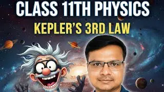 - केपलर का तीसरा नियम / kepler 3rd law / Class 11 Physics Gravitation  Proof & Derivation हिंदी में