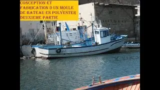 conception et fabrication d'un moule de bateau en polyester deuxième partie