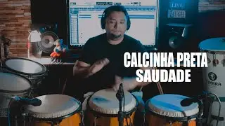 CALCINHA PRETA || SAUDADE || PERCUSSÃO COVER || AntonioChina