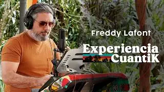 FREDDY LAFONT - EXPERIENCIA CUANTIK Live Session #28