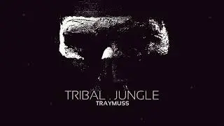 TRAYMUSS - TRIBAL JUNGLE - ▀█▀