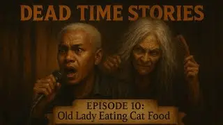 #010 - I Old Lady Eating Cat Food | Dead Time Stories With Bo Jenggo