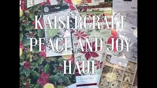 Kaisercraft 'Peace and Joy' Haul!