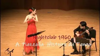 A. Piazzolla - Nightclub 1960 / Histoire du Tango / 피아졸라 탱고의 역사 / 플루트 서지원 / 기타 김현규