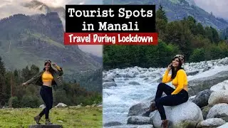 Manali During Lockdown - Visiting the Tourist Spots | Solang Valley | Hidimba Temple | Old Manali